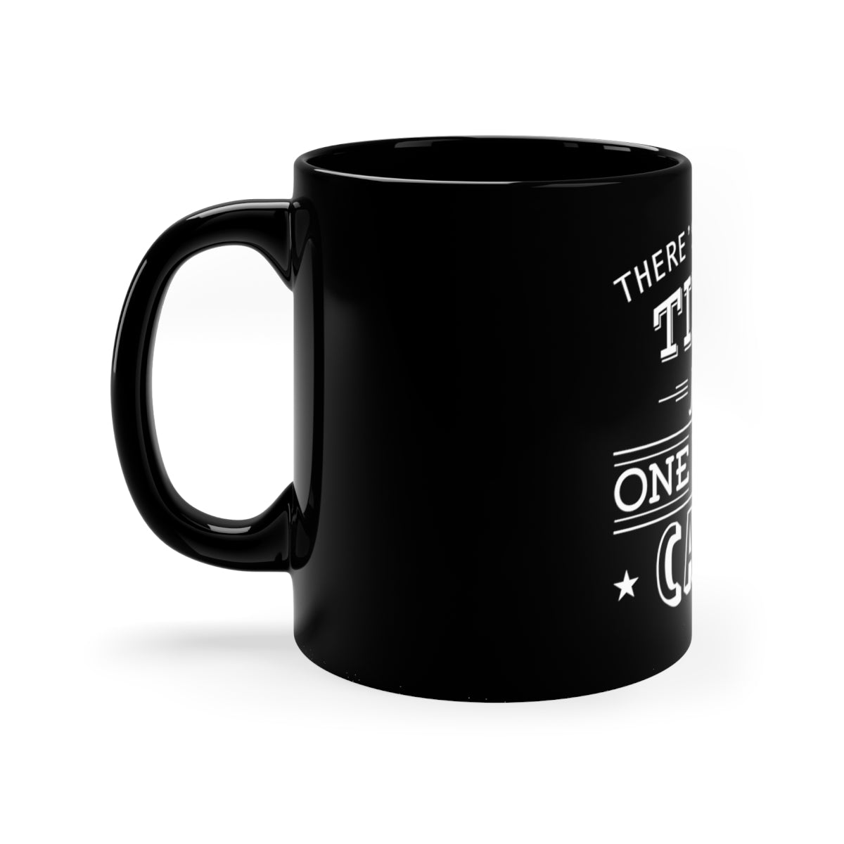 There's Always Time for one more Cast - 11oz Black Mug