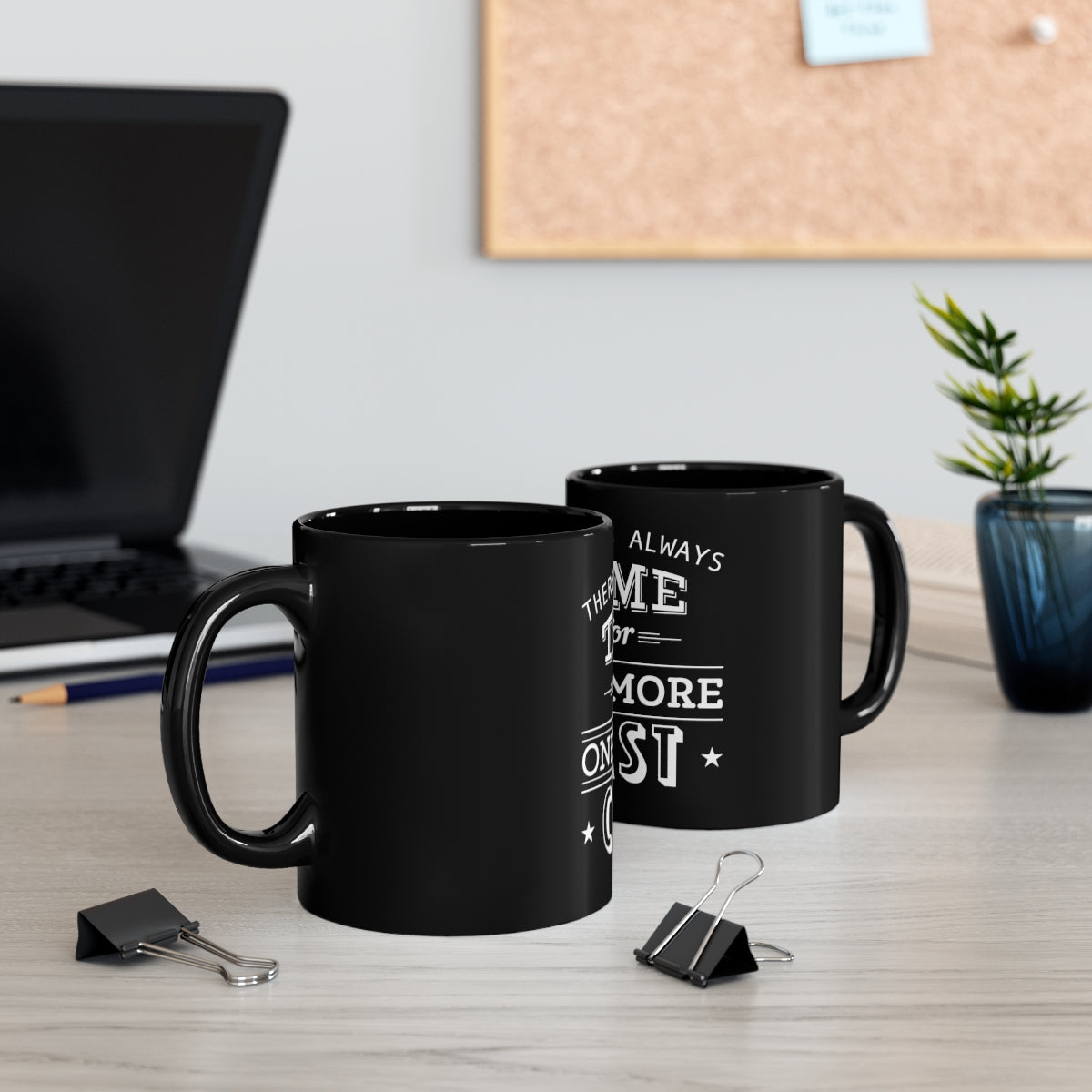 There's Always Time for one more Cast - 11oz Black Mug